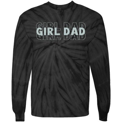 Girl Dad Funny Fathers Day Gift Tie-Dye Long Sleeve Shirt