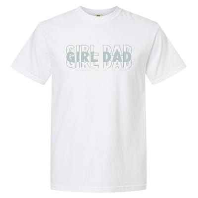 Girl Dad Funny Fathers Day Gift Garment-Dyed Heavyweight T-Shirt