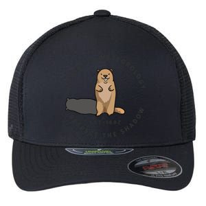 Groundhog Day Funny Quote Funny Gift Respect The Shadow Meteorology Gift Flexfit Unipanel Trucker Cap