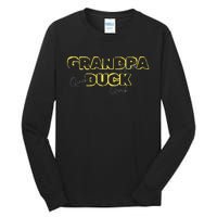 Grandpa Duck FatherS Day Birthday Gag Gift Nickname Tall Long Sleeve T-Shirt