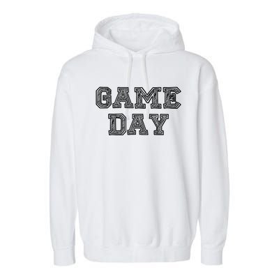 Game Day For Sport Football Basketball Baseball Fans Gift Garment-Dyed Fleece Hoodie