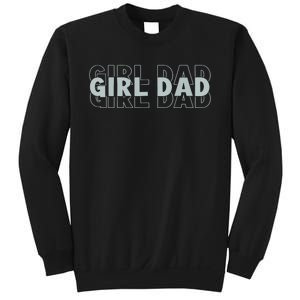 Girl Dad Funny Fathers Day Sweatshirt