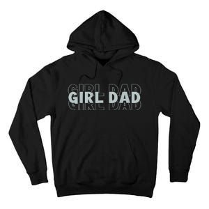 Girl Dad Funny Fathers Day Tall Hoodie