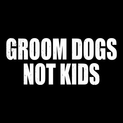 Groom Dogs Funny Dog Groomer T-Shirt