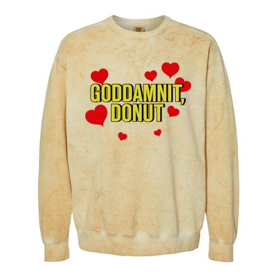 Goddamnit Donut Funny Donut Lover Colorblast Crewneck Sweatshirt