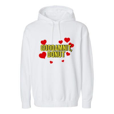 Goddamnit Donut Funny Donut Lover Garment-Dyed Fleece Hoodie