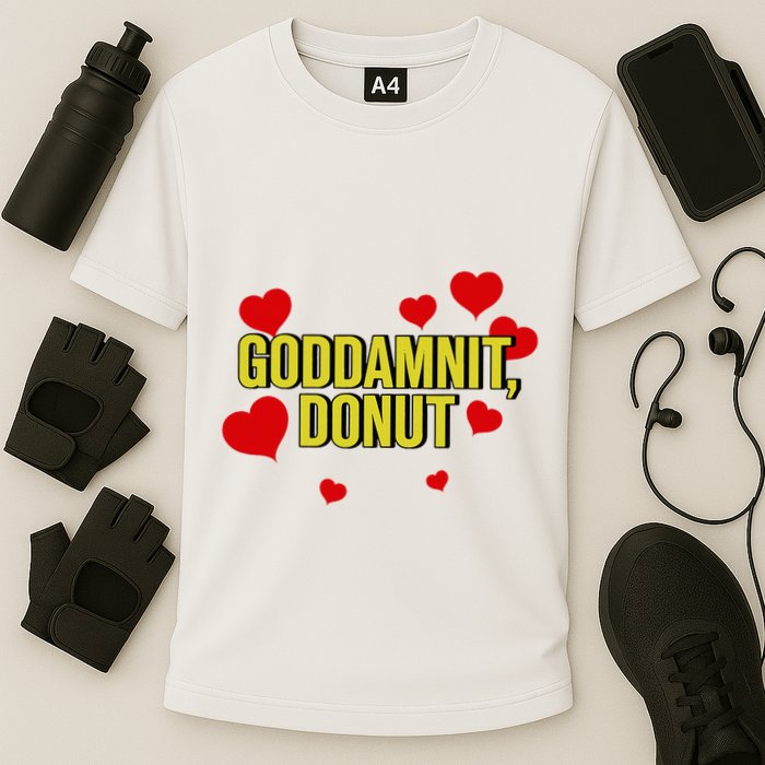 Goddamnit Donut Funny Donut Lover Performance Shirt