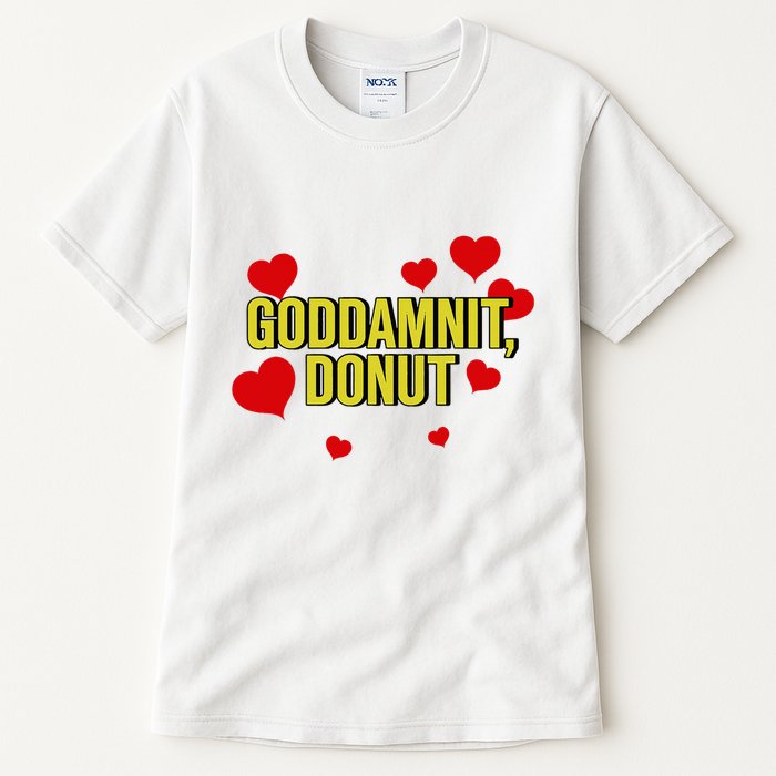Goddamnit Donut Funny Donut Lover Tall T-Shirt