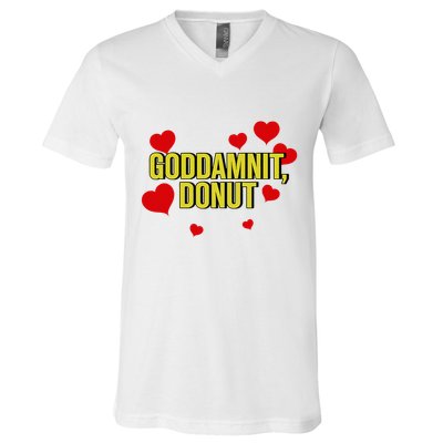 Goddamnit Donut Funny Donut Lover V-Neck T-Shirt