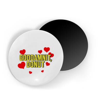 Goddamnit Donut Funny Donut Lover Magnet