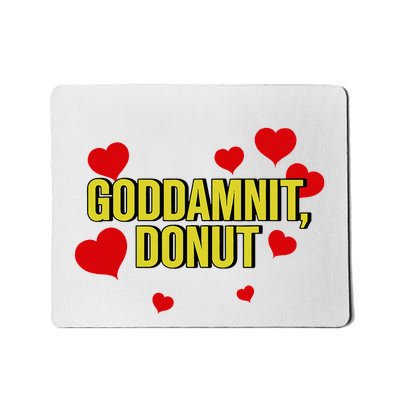 Goddamnit Donut Funny Donut Lover Mousepad