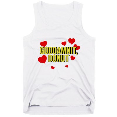 Goddamnit Donut Funny Donut Lover Tank Top