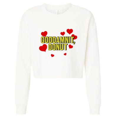 Goddamnit Donut Funny Donut Lover Cropped Pullover Crew