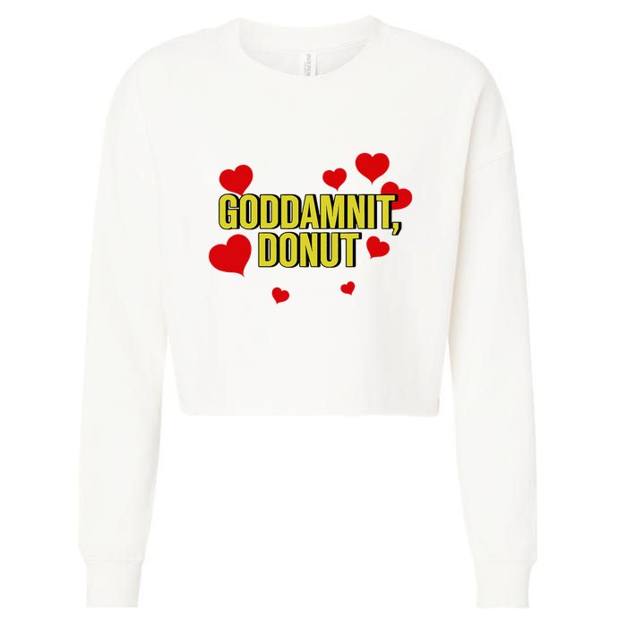 Goddamnit Donut Funny Donut Lover Cropped Pullover Crew