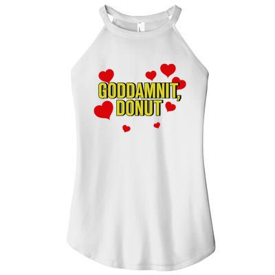 Goddamnit Donut Funny Donut Lover Women’s Perfect Tri Rocker Tank