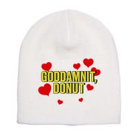 Goddamnit Donut Funny Donut Lover Short Acrylic Beanie