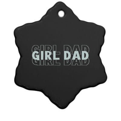 Girl Dad Funny Fathers Day Ceramic Star Ornament