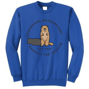 Groundhog Day Funny Quote Cool Gift Respect The Shadow Meteorology Gift Sweatshirt