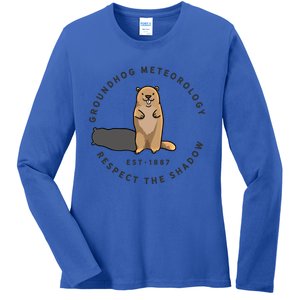 Groundhog Day Funny Quote Gift Respect The Shadow Meteorology Gift Ladies Long Sleeve Shirt