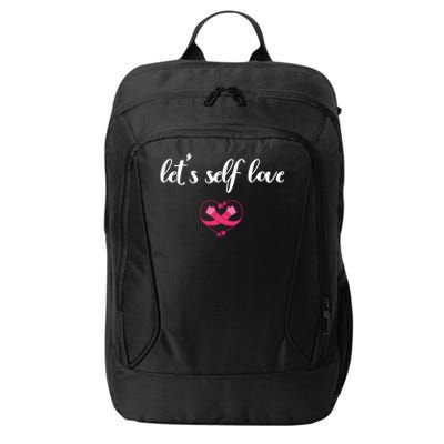 Galentines Day For Self Love Funny Gift City Backpack