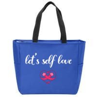 Galentines Day For Self Love Funny Gift Zip Tote Bag