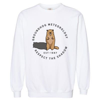 Groundhog Day Funny Quote Respect The Shadow Meteorology Garment-Dyed Sweatshirt