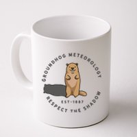 Groundhog Day Funny Quote Respect The Shadow Meteorology Coffee Mug