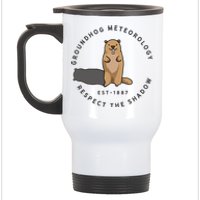 Groundhog Day Funny Quote Respect The Shadow Meteorology Stainless Steel Travel Mug