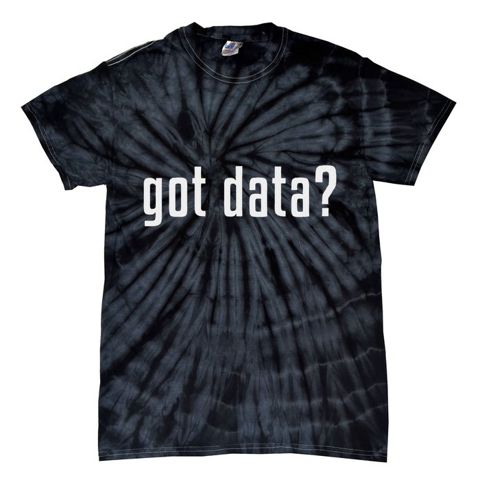 Got Data Funny Business Data Analyst Tie-Dye T-Shirt