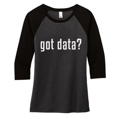 Got Data Funny Business Data Analyst Women's Tri-Blend 3/4-Sleeve Raglan Shirt