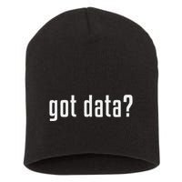 Got Data Funny Business Data Analyst Short Acrylic Beanie