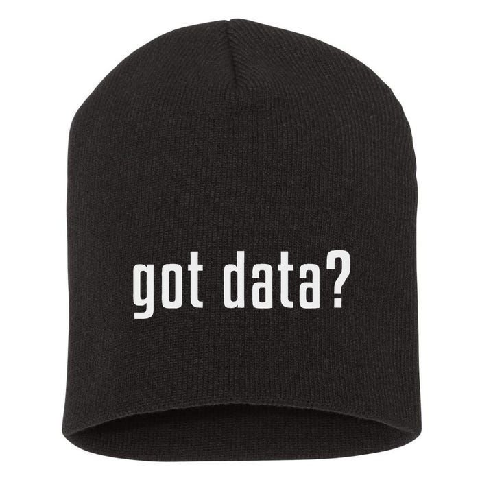 Got Data Funny Business Data Analyst Short Acrylic Beanie