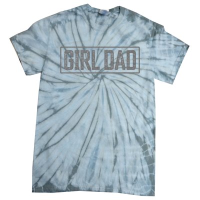 Girl Dad Fathers Day Proud Father Of Girl Tie-Dye T-Shirt