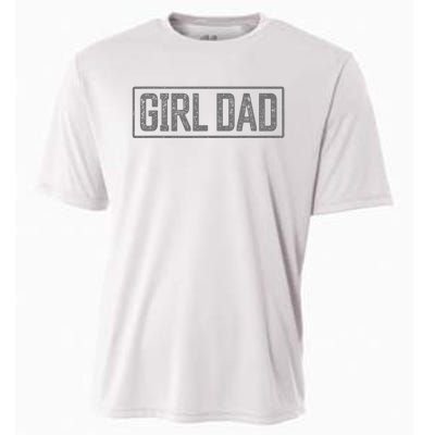 Girl Dad Fathers Day Proud Father Of Girl Cooling Performance Crew T-Shirt