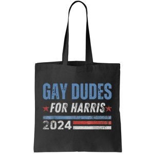 Gay Dudes For Harris Walz 2024 Kamala Harris For President Gift Tote Bag