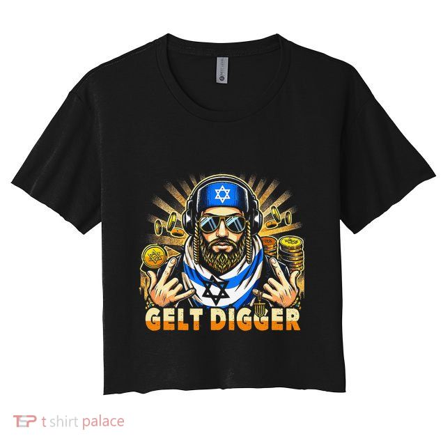 Gelt Digger Funny Jewish Rapper Isreali Crop Top
