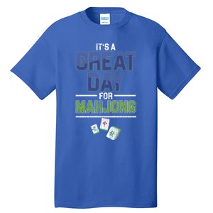 Great Day For Mahjong Player Chinese Board Game Solitaire Funny Gift Tall T-Shirt