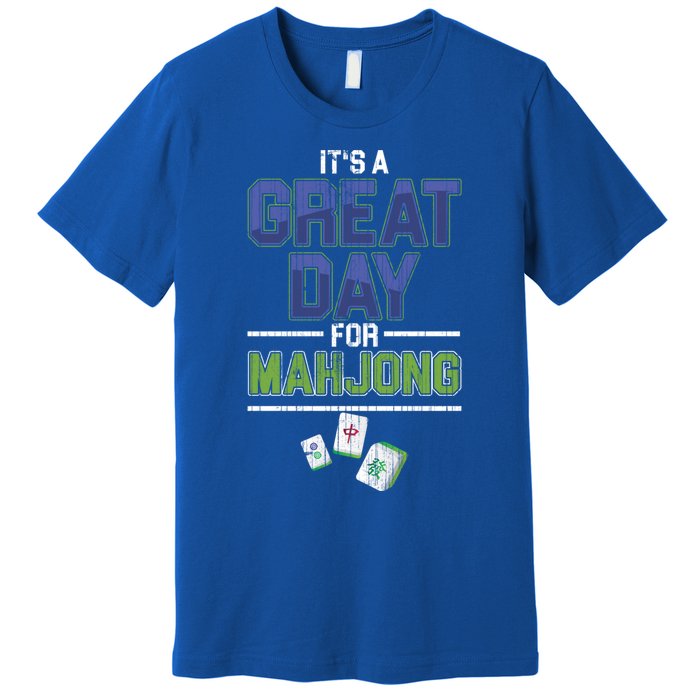 Great Day For Mahjong Player Chinese Board Game Solitaire Funny Gift Premium T-Shirt