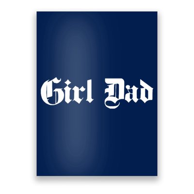 Girl Dad - Father of Girl - Old School / Gothic - Classic Poster