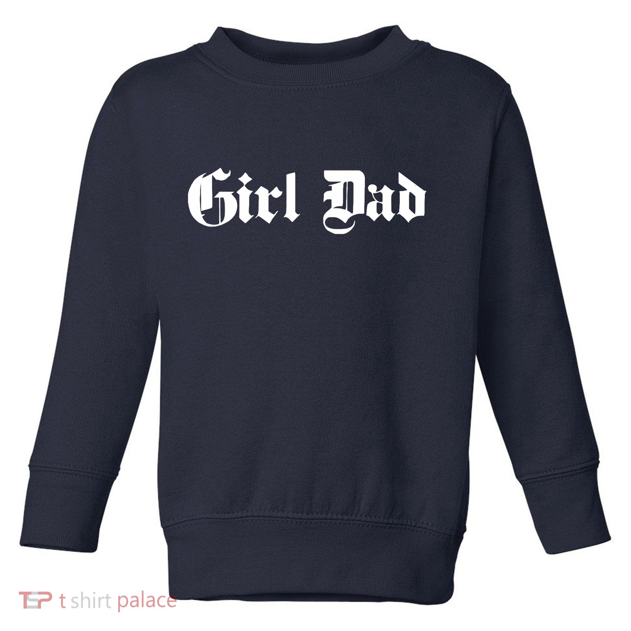 Girl Dad - Father of Girl - Old School / Gothic - Classic Toddler Sweatshirt