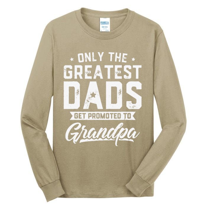 Greatest Dads Get Promoted To Grandpa Fathers Day Tall Long Sleeve T-Shirt