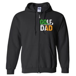 Golf Dad Gift For Father's Day Full Zip Hoodie