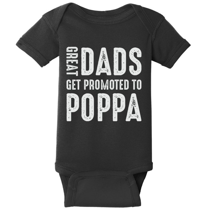 Great Dads Get Promoted To Poppa Grandpa Baby Bodysuit