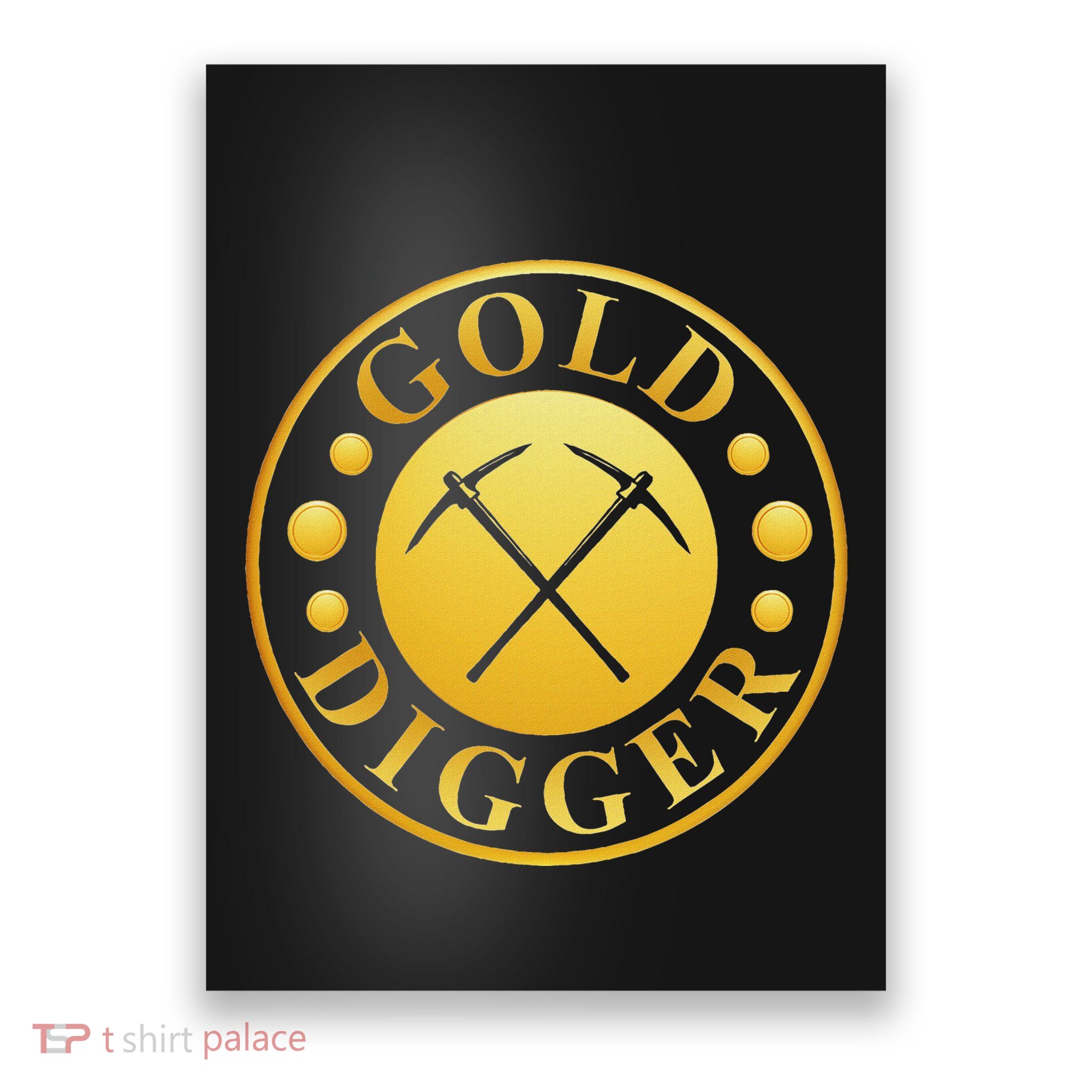 Gold Digger Gold Mining Gold Miner Poster