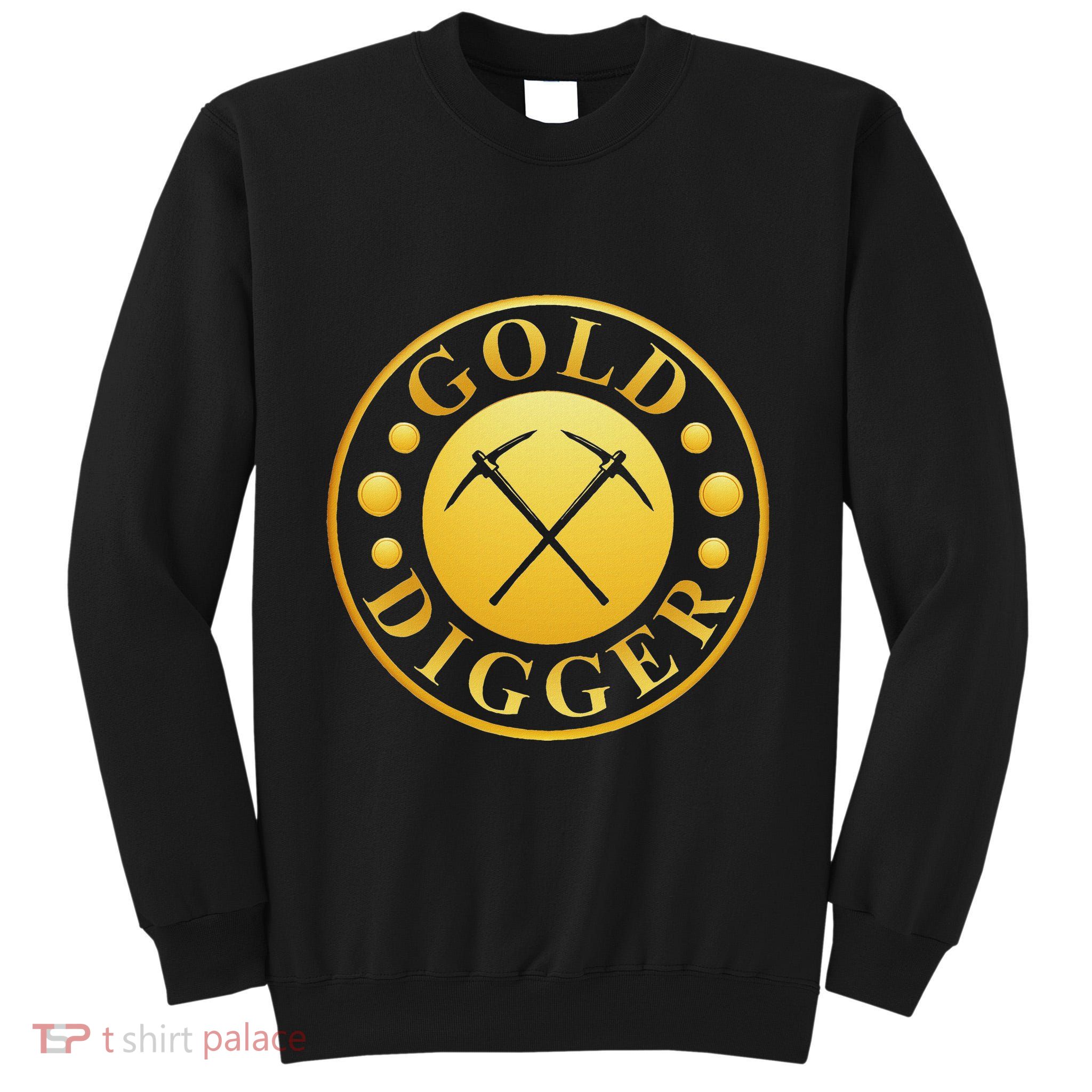 Gold Digger Gold Mining Gold Miner Tall Sweatshirt