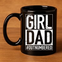 Girl Dad 11oz C Handle Ceramic Mug