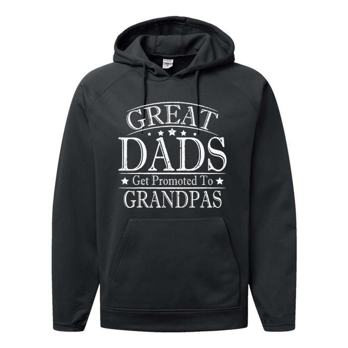 Great Dads Get Promoted to Grandpas Pops Fathers Day Performance Fleece Hoodie