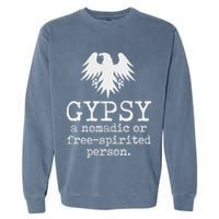 Gypsy Definition Garment-Dyed Sweatshirt