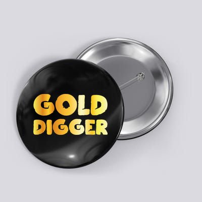 Gold Digger Geologist Pun Geology Geek Funny Costume Button