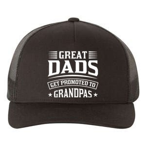 Great Dads Get Promoted To Grandpas Yupoong Adult 5-Panel Trucker Hat